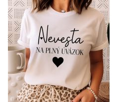 Tričko pre nevestu s vlastným textom 4